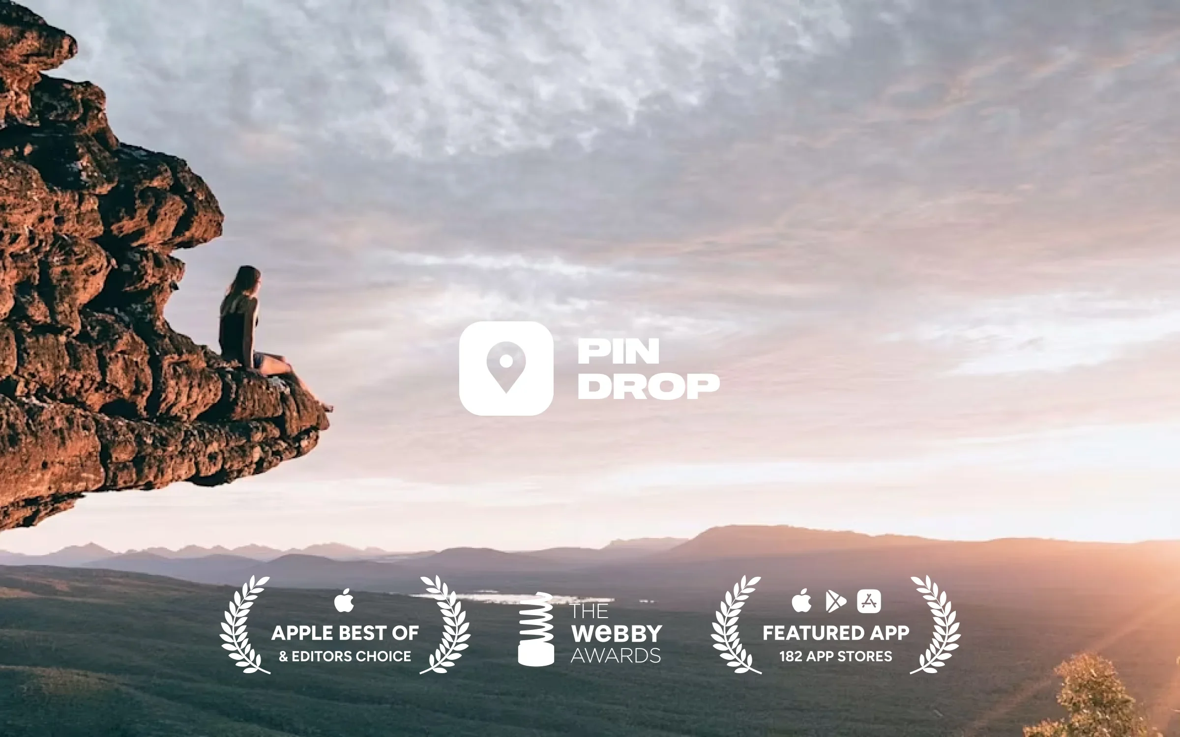 Pin Drop: Apple Best of and Editors' Choice, a Webby Award, featured across 182 App Stores.